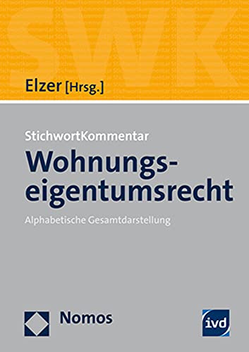 StichwortKommentar Wohnungseigentumsrecht: Alphabetische Gesamtdarstellung