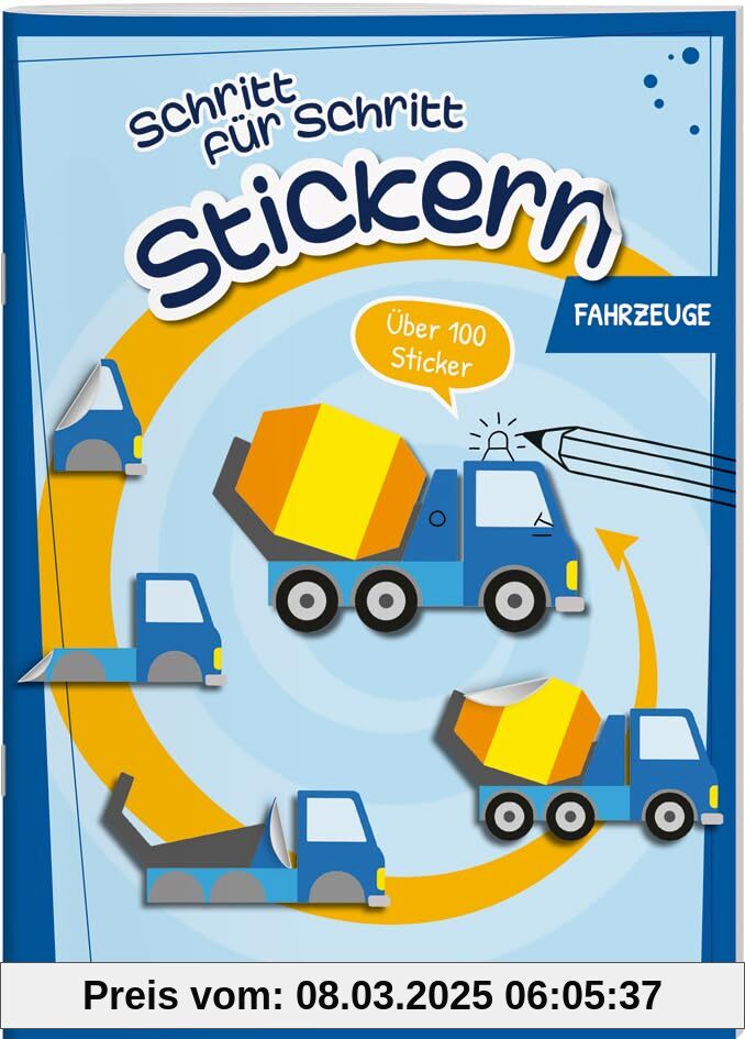 Stickern Schritt für Schritt. Fahrzeuge: Stickerspaß ab 4 Jahren, über 100 Sticker (Spielen & Beschäftigen)