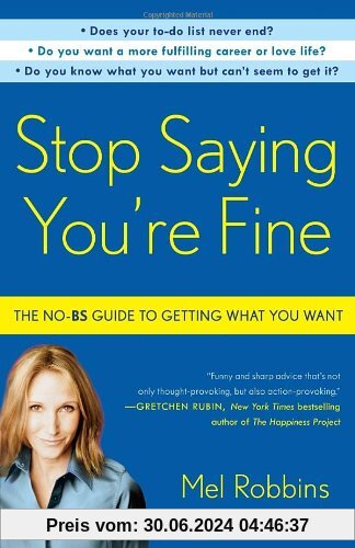 Stop Saying You're Fine: The No-BS Guide to Getting What You Want