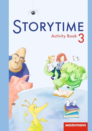 Storytime - Ausgabe 2013: Activity Book 3 (Storytime 1 - 4: Allgemeine Ausgabe 2013) von Westermann Bildungsmedien Verlag GmbH