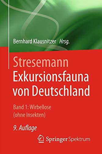 Stresemann - Exkursionsfauna von Deutschland. Band 1: Wirbellose (ohne Insekten): Exkursionsfa...