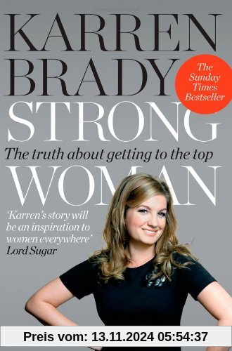 Strong Woman: The Truth About Getting to the Top