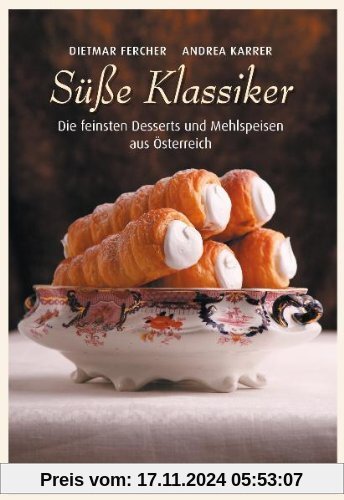 Süße Klassiker: Die feinsten Desserts und Mehlspeisen aus Österreich