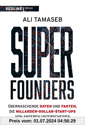 Super Founders: Überraschende Daten und Fakten über Milliarden-Dollar-Start-ups
