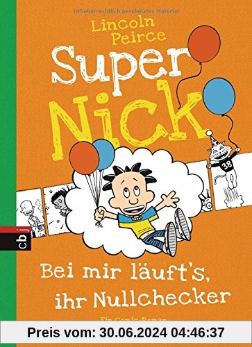 Super Nick - Bei mir läuft's, ihr Nullchecker!: Ein Comic-Roman