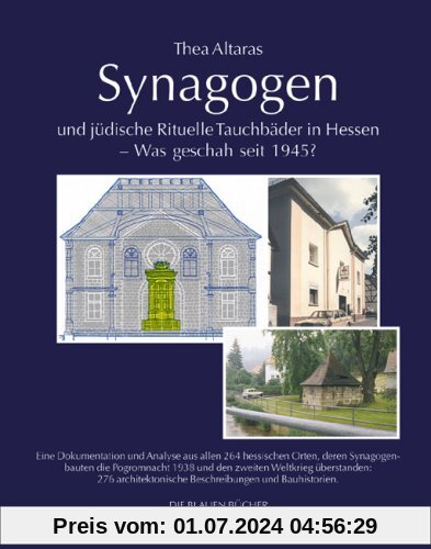 Synagogen und jüdische Rituelle Tauchbäder in Hessen - Was geschah seit 1945?