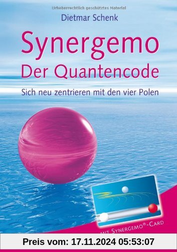 Synergemo - Der Quantencode: Sich neu zentrieren mit den 4 Polen