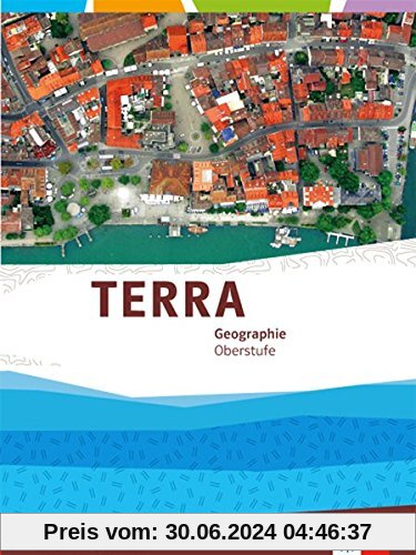TERRA Geographie für Nordrhein-Westfalen / Gesamtband Einführungsphase/Qualifikationsphase Oberstufe (10. bis 12. Schuljahr G8/11. bis 13.Schuljahr G9)