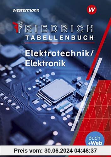 Tabellenbücher / Formelsammlungen Elektroberufe: Friedrich - Tabellenbuch: Elektrotechnik / Elektronik: Tabellenbuch