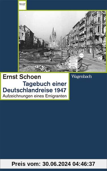 Tagebuch einer Deutschlandreise 1947 - Aufzeichnungen eines Emigranten (Wagenbachs andere Taschenbücher)