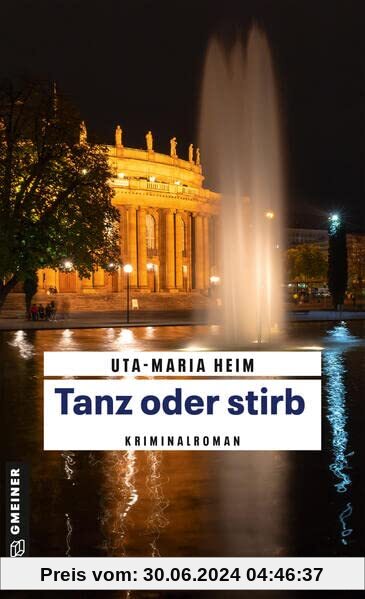 Tanz oder stirb: Stuttgart-Krimi (Kriminalromane im GMEINER-Verlag)