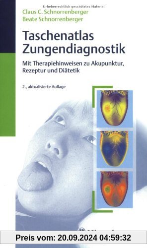 Taschenatlas der Zungendiagnostik: Mit Therapiehinweisen zur Akupunktur, Rezeptur und Diätetik