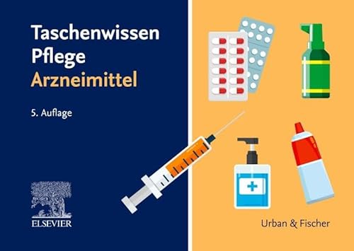 Taschenwissen Pflege Arzneimittel von Urban & Fischer Verlag/Elsevier GmbH