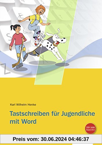 Tastschreiben für Jugendliche mit WORD: Schülerbuch, 6. Auflage, 2014
