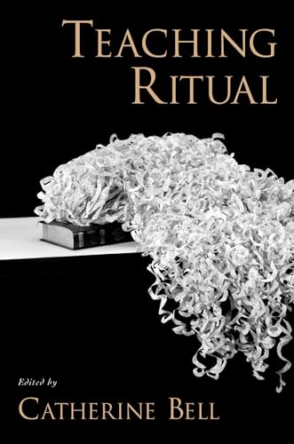 Teaching Ritual (Aar Teaching Religious Studies Series) von Oxford University Press, USA