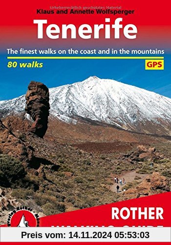 Tenerife: The finest walks on the coast and in the mountains. 80 walks. With GPS Routes.