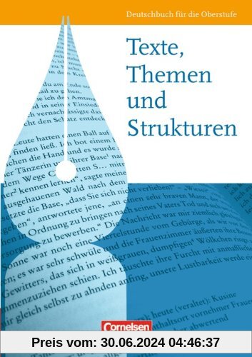 Texte, Themen und Strukturen - Berlin, Brandenburg, Mecklenburg-Vorpommern, Sachsen, Sachsen-Anhalt, Thüringen: Schülerbuch