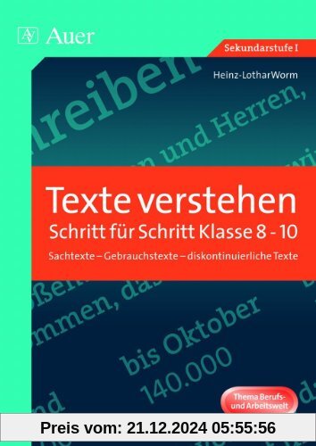 Texte verstehen - Schritt für Schritt, Klasse 8-10: Sachtexte - Gebrauchstexte - diskontinuierliche Texte