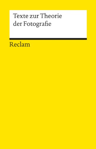 Texte zur Theorie der Fotografie (Reclams Universal-Bibliothek) von Reclam Philipp Jun.
