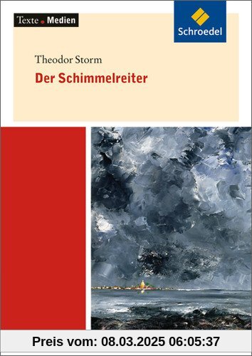 Texte.Medien: Theodor Storm: Der Schimmelreiter: Textausgabe mit Materialien