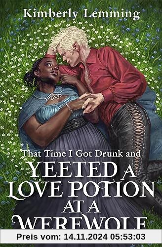 That Time I Got Drunk And Yeeted A Love Potion At A Werewolf: Mead Mishaps 2