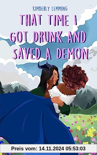 That Time I Got Drunk and Saved a Demon: Mead Mishaps 1