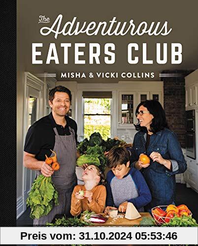 The Adventurous Eaters Club: Mastering the Art of Family Mealtime