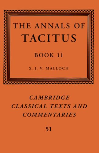 The Annals of Tacitus: Book 11 (Cambridge Classical Texts and Commentaries, 51, Band 11)