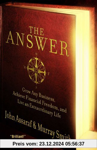 The Answer: Grow Any Business, Achieve Financial Freedom, and Live an Extraordinary Life