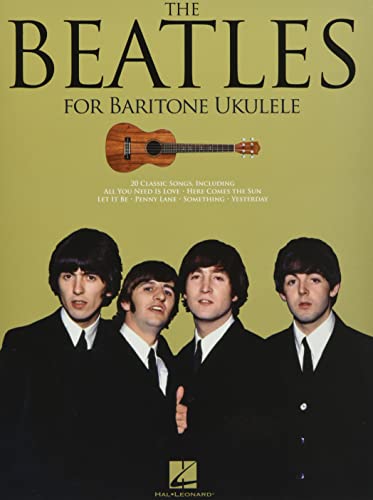The Beatles: For Baritone Ukulele: Songbook für Ukulele. 20 Classic Songs von HAL LEONARD