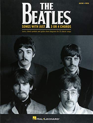 The Beatles: Songs With Just 3 Or 4 Chords: Songbook für Gesang, Gitarre