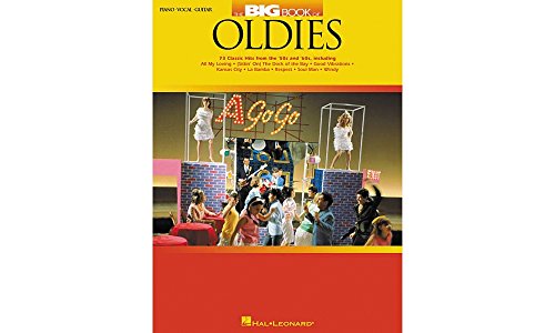 The Big Book of Oldies: 73 Classic Hits from the '50s & '60s: 73 Classic Hits from the '50s and '60s