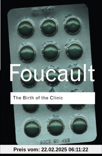 The Birth of the Clinic (Routledge Classics)