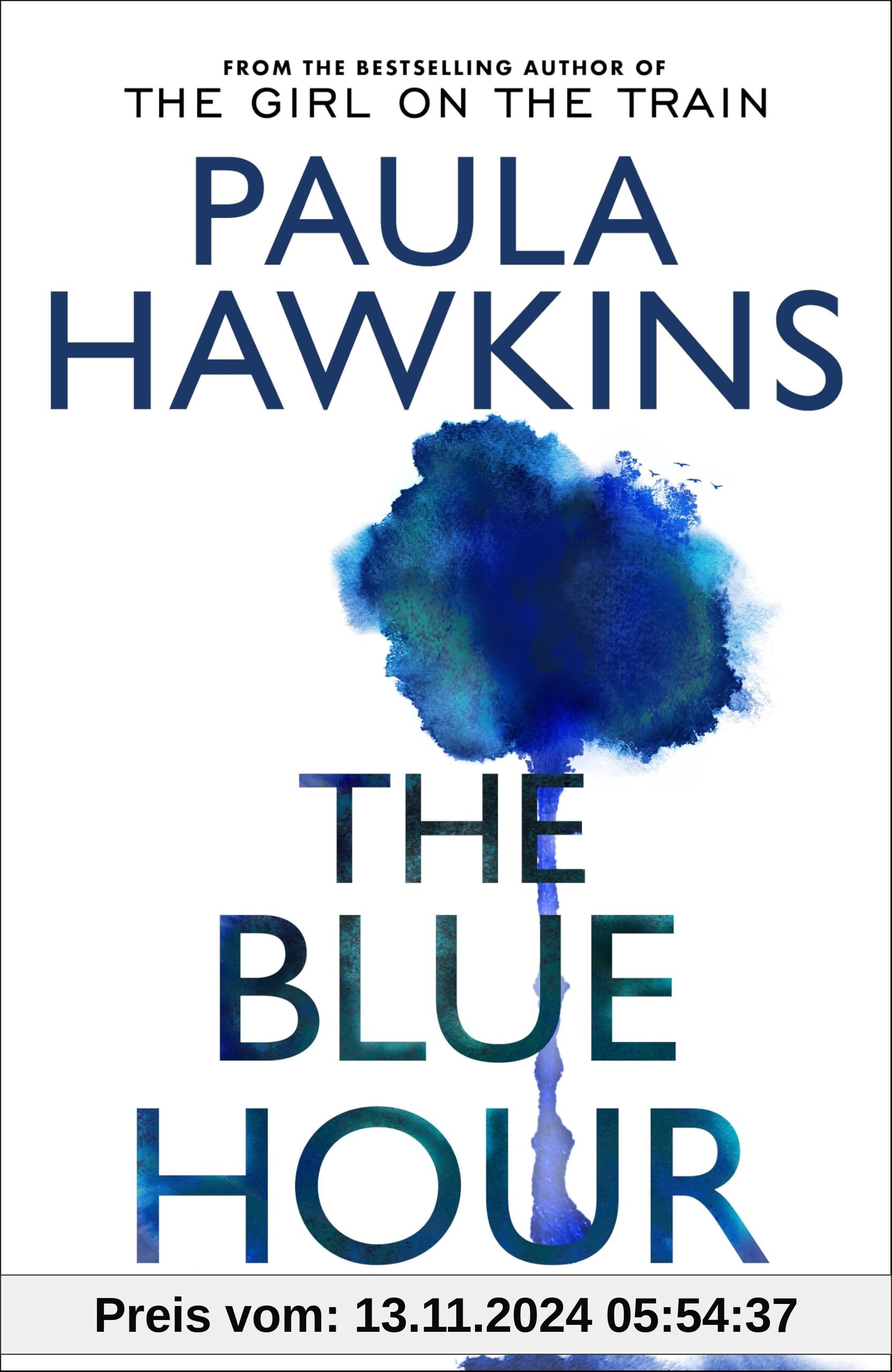 The Blue Hour: The addictive new mystery thriller from the Sunday Times bestselling author of The Girl on the Train