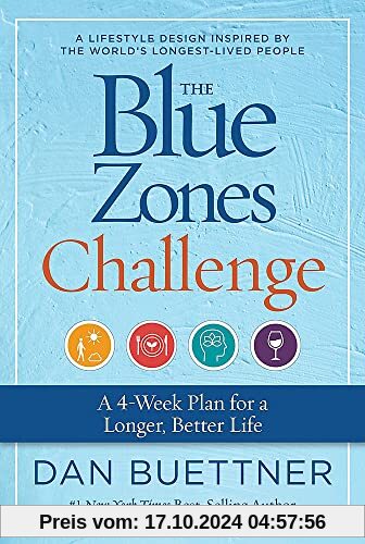 The Blue Zones Challenge: A 4-Week Plan for a Longer, Better Life