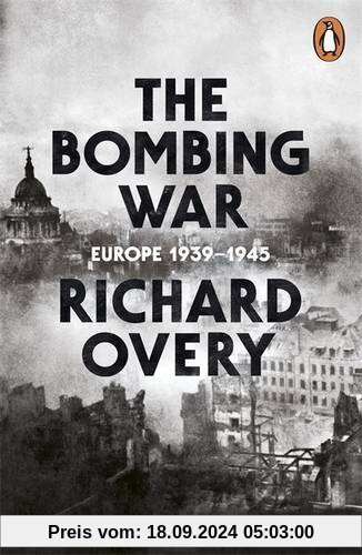 The Bombing War: Europe, 1939-1945