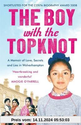 The Boy with the Topknot: A Memoir of Love, Secrets and Lies in Wolverhampton