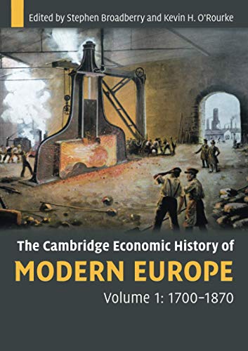 The Cambridge Economic History of Modern Europe, Volume 1: 1700-1870 von Cambridge University Press