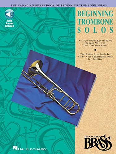 The Canadian Brass Book of Beginning Trombone Solos: With Online Audio of Performances and Accompaniments