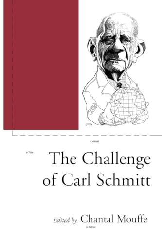The Challenge of Carl Schmitt (Phronesis) von Verso