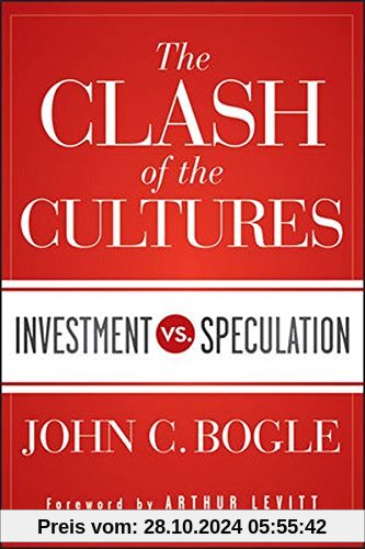 The Clash of the Cultures: Investment vs. Speculation