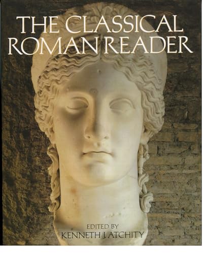 The Classical Roman Reader: New Encounters with Ancient Rome von Oxford University Press, USA