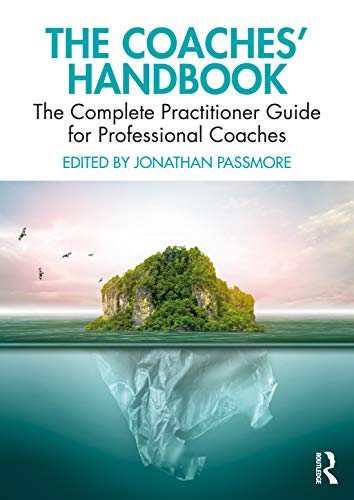 The Coaches' Handbook: The Complete Practitioner Guide for Professional Coaches von Routledge