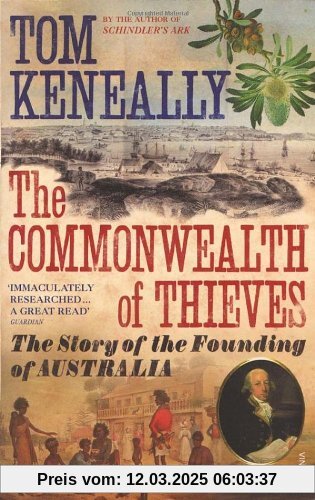 The Commonwealth of Thieves: The Story of the Founding of Australia