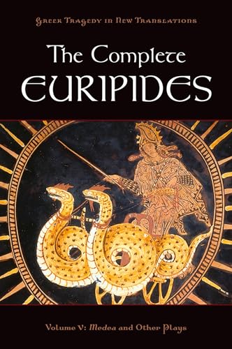The Complete Euripides: Volume V: Medea and Other Plays (Greek Tragedy in New Translations) von Oxford University Press