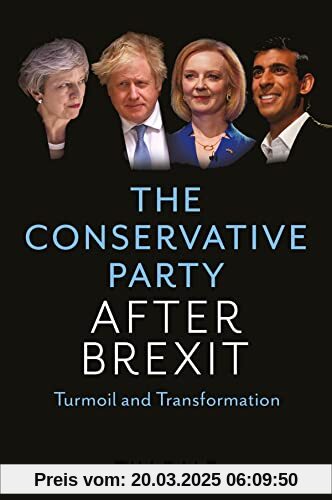 The Conservative Party After Brexit: Turmoil and Transformation