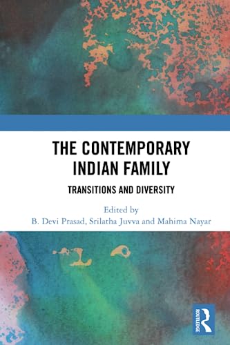 The Contemporary Indian Family: Transitions and Diversity von Routledge India