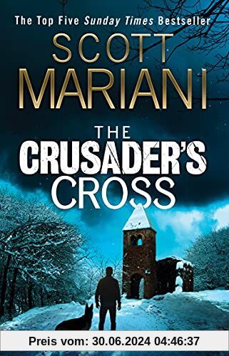 The Crusader’s Cross: From the Sunday Times bestselling author comes an unmissable new Ben Hope thriller