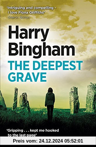 The Deepest Grave: Fiona Griffiths Crime Thriller Series Book 6 (Fiona Griffiths 6)