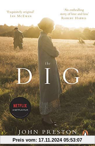 The Dig: Now a major motion picture starring Ralph Fiennes, Carey Mulligan and Lily James